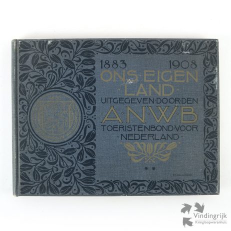 Ons Eigen Land ANWB 1883 1908 boek Algemeenen Nederlandschen Wielrijdersbond Tusschen de Zeeën en achter het Duin